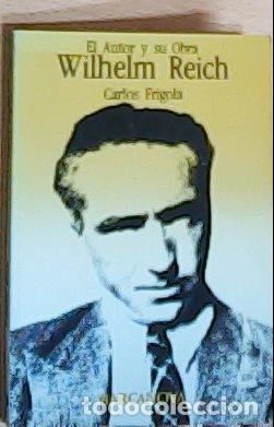 Libros: Wilhelm Reich - Frigola, Carlos: - Foto 1