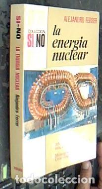 Libros: La energ&iacute;a nuclear - FERRER, Alejandro: - Foto 1