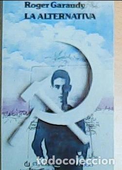 Libros: La alternativa - Garaudy, Roger : - Foto 1