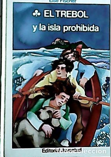 books: El tr&eacute;bol y la isla prohibida - Fischer, Else: