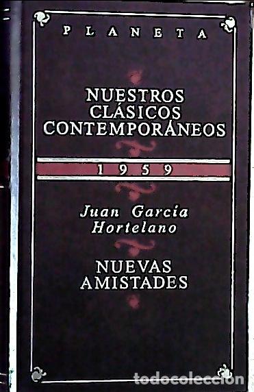 Libros: Nuevas amistades - Garc&iacute;a Hortelano, Juan: