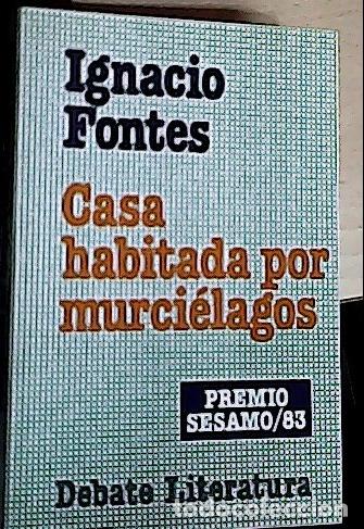 B&uuml;cher: Casa habitada por murci&eacute;lagos - Fontes Garnica, Ignacio: