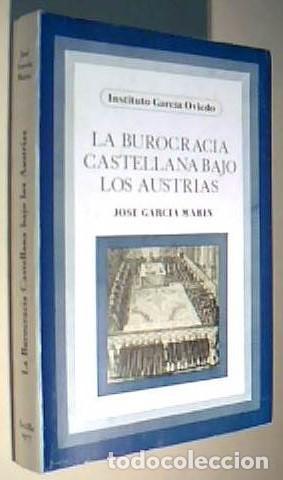 B&uuml;cher: La burocracia castellana bajo los Austrias - GARC&Iacute;A MAR&Iacute;N, Jos&eacute;: