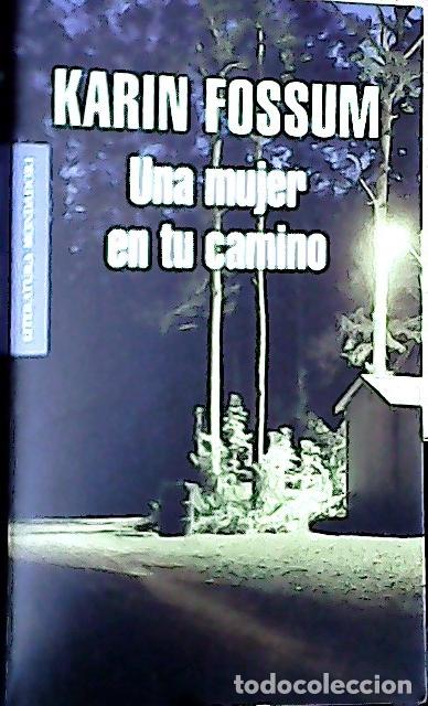 Livres: Una mujer en tu camino - Fossum, Karin: