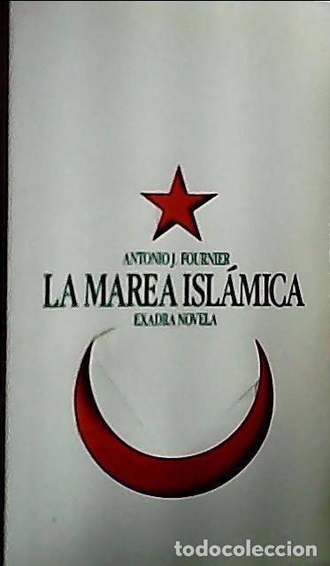books: La marea isl&aacute;mica - Fournier Bermejo, Antonio Jos&eacute;: