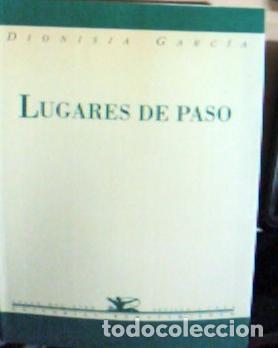 Libri di seconda mano: Lugares de paso - Garc&iacute;a, Dionisia: