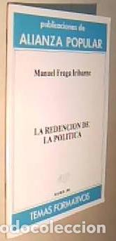 B&uuml;cher: La redenci&oacute;n de la pol&iacute;tica - FRAGA IRIBARNE, Manuel: