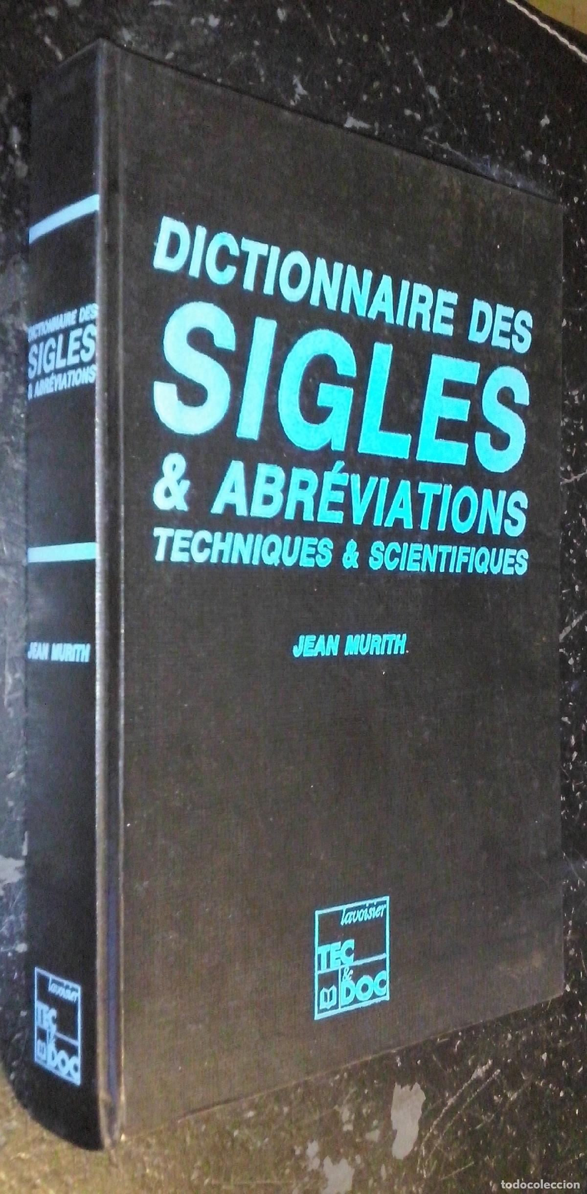 Livros em segunda m&atilde;o: Dictionnaire des sigles & abr&eacute;viations. Tecniques & scientifiques - MURITH, Jean: