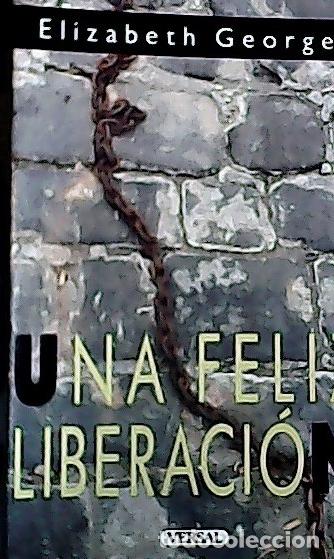 B&uuml;cher: Una feliz liberaci&oacute;n - George, Elizabeth :