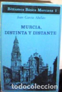 Libri di seconda mano: Murcia distinta y distante - Garc&iacute;a Abell&aacute;n, Juan: