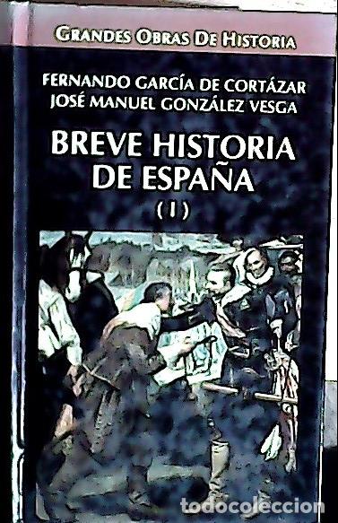 B&uuml;cher: Breve historia de Espa&ntilde;a - Garc&iacute;a de Cort&aacute;zar, Fernando :
