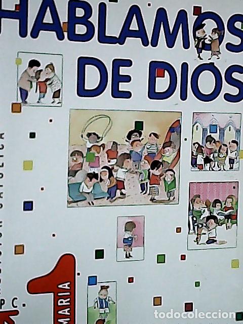 B&uuml;cher: Hablamos de Dios, 1 Educaci&oacute;n Primaria - Garc&iacute;a de Dios Dom&iacute;nguez, Joaqu&iacute;n: