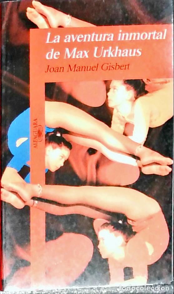 B&uuml;cher: La aventura inmortal de Max Urkhaus - GISBERT, Joan Manuel: