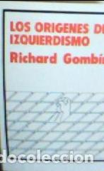 Libri di seconda mano: Los origenes del izquierdismo - Gombin, Ricardo: