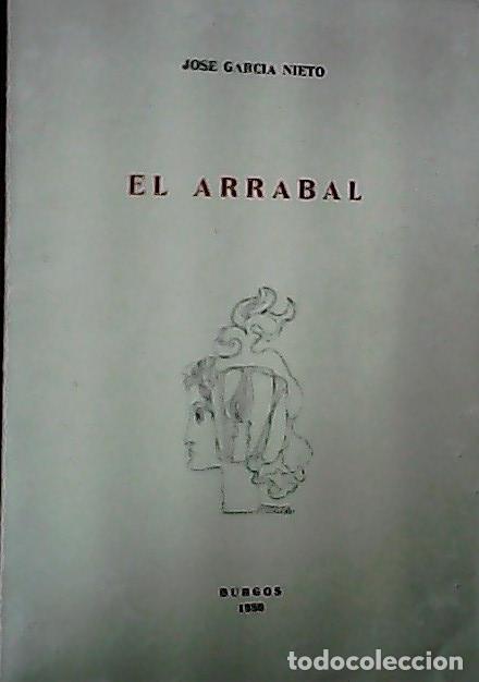 Libri di seconda mano: El arrabal - Garc&iacute;a Nieto, Jos&eacute;: