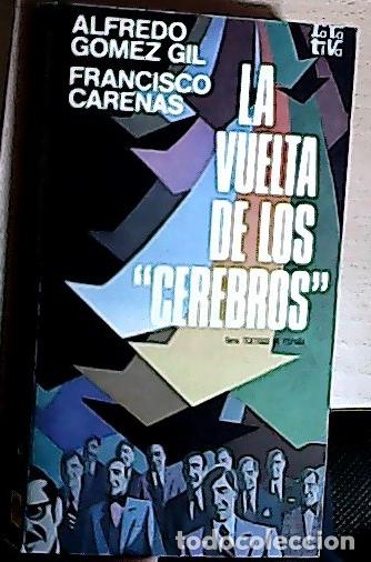 Libri di seconda mano: La vuelta de los cerebros - G&oacute;mez Gil, Alfredo y Caronas, Francisco:
