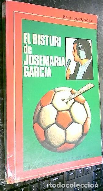 Libri di seconda mano: El bistur&iacute; de J.M. Garc&iacute;a - Garc&iacute;a, Jos&eacute; Mar&iacute;a: