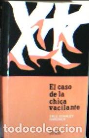 Libros: El caso de la chica vacilante - Gardner, Erle : - Foto 1