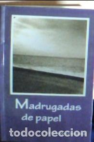 B&uuml;cher: Madrugadas de papel - Gonz&aacute;lez Guillermo Mar&iacute;a Carmen: