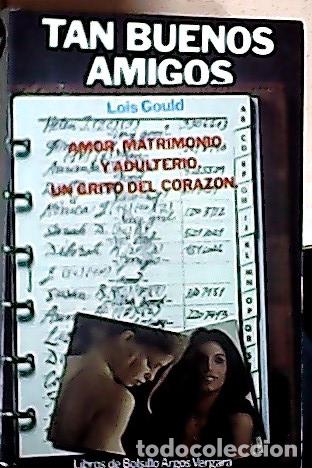 Libros: Tan buenos amigos - Gould, Luis: - Foto 1