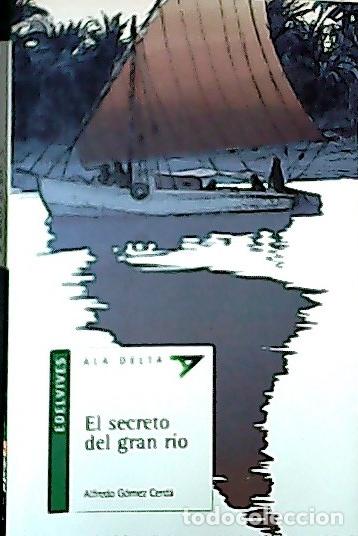 Libros: El secreto del gran r&iacute;o - G&oacute;mez Cerd&aacute;, Alfredo: - Foto 1