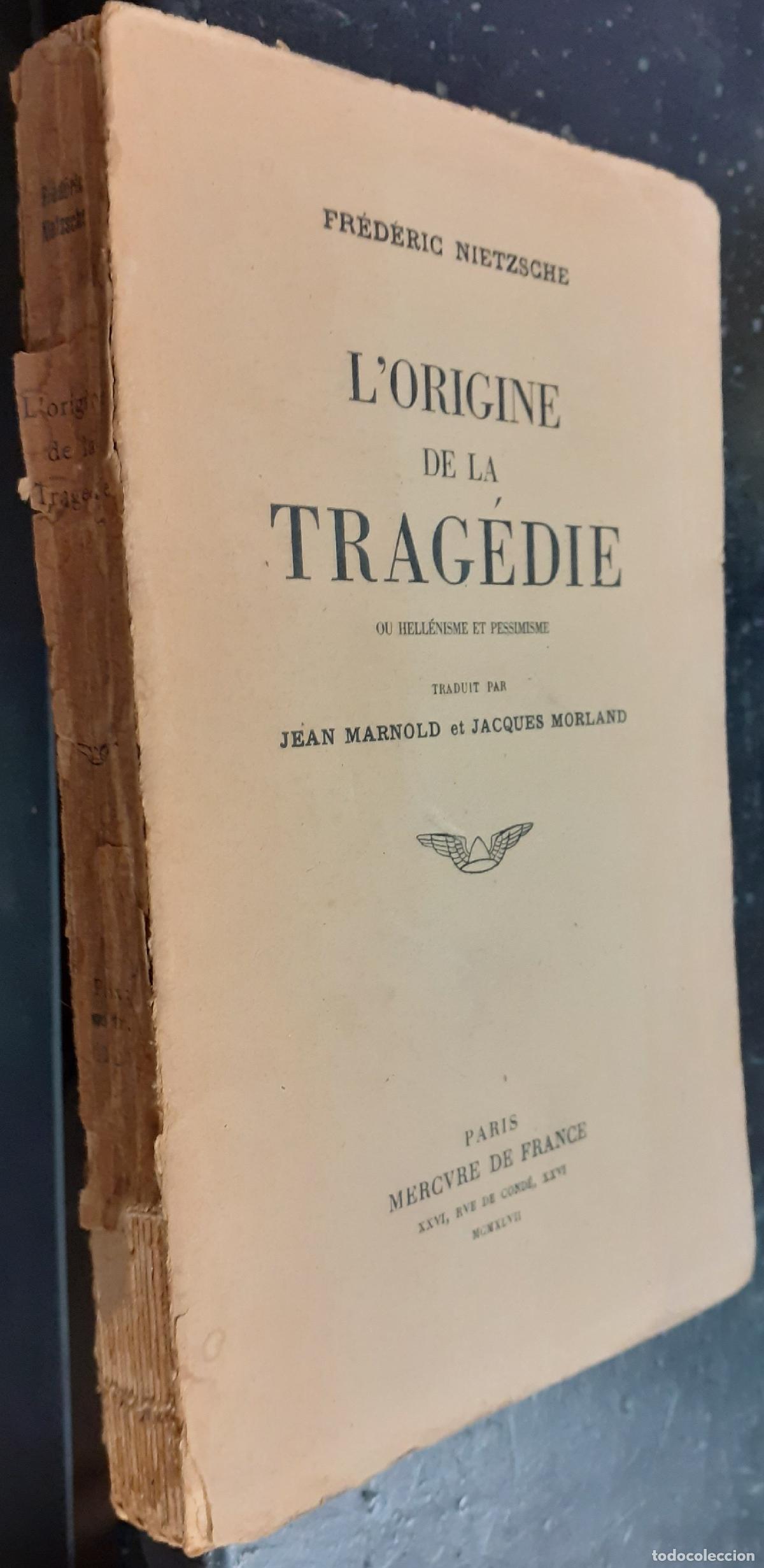 Libros: L origine de la trag&eacute;die. Ou hell&eacute;nisme et pessimisme - NIETZSCHE, Fr&eacute;d&eacute;ric: