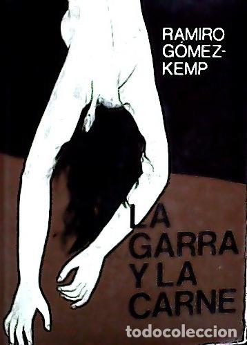 Libros: La garra y la carne - G&oacute;mez Kemp, Ramiro: - Foto 1