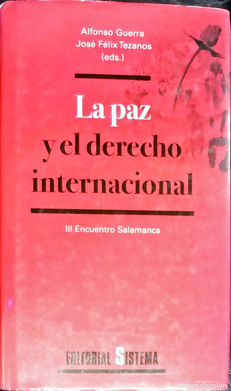 B&uuml;cher: La paz y el derecho internacional. III Encuentro celebrado en Salamanca del 23 al 26 de junio de 200