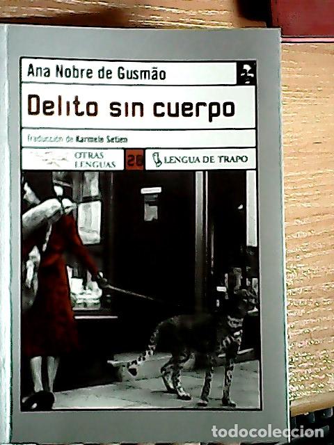 Libri di seconda mano: Delito sin cuerpo - Gusm&atilde;o, Ana Nobre de :