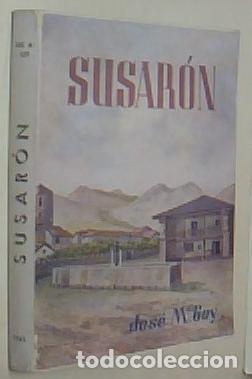 B&uuml;cher: Susar&oacute;n. Novela de paisajes y costumbres de la monta&ntilde;a leonesa. 2&ordf; edici&oacute;n - GOY, Jos&eacute; M&ordf;: