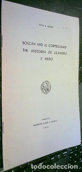 Libri di seconda mano: Bosc&aacute;n and Il Cortegiano: The historia de Leandro y Hero - GREEN, Otis Howard: