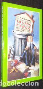 B&uuml;cher: C&oacute;mo tener la casa como un cerdo. Gu&iacute;a dom&eacute;stica del perfecto soltero - O'ROURKE, P. J.: