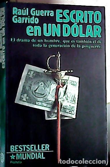 B&uuml;cher: Escrito en un d&oacute;lar - Guerra Garrido, Ra&uacute;l: