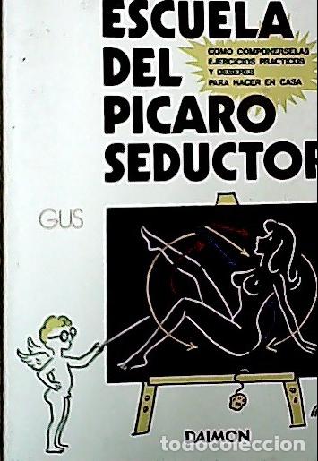 Libros: Escuela del p&iacute;caro seductor - Gus, G.: - Foto 1