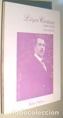 books: L&aacute;zaro C&aacute;rdenas (1895-1970) - GUTIEREZ, Angel:
