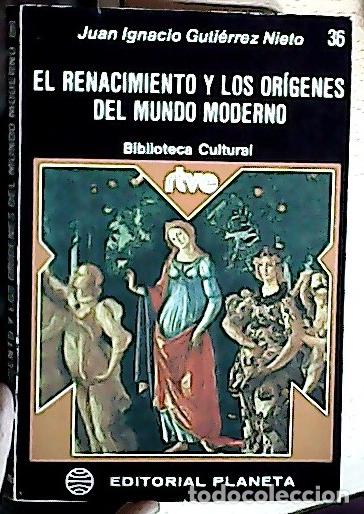 Libri di seconda mano: El Renacimiento y los or&iacute;genes del mundo moderno - Guti&eacute;rrez Nieto, Juan Ignacio: