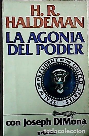 Libros: La agon&iacute;a del Poder - Haldeman, H. : - Foto 1