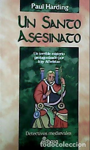 B&uuml;cher: Un santo asesinato : un terrible misterio protagonizado por fray Athelstan - Harding, Paul: