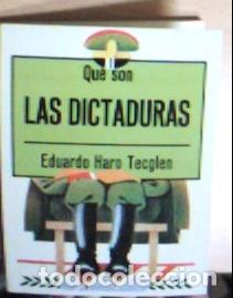 Libros: Qu&eacute; son las dictaduras - Haro Tecglen, Eduardo: