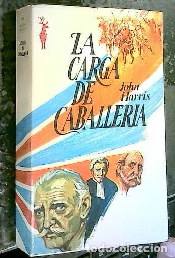 Libros: La carga de caballer&iacute;a - Harris, John: - Foto 1