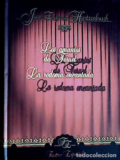 B&uuml;cher: Los amantes de Teruel . La redoma encantada - Hartzenbusch, Juan Eugenio: