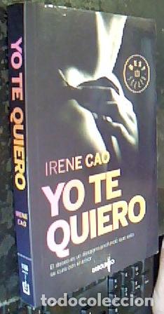 books: To te quiero. El deseo es un desgarro profundo que solo se cura con el amor - Irene Cao: