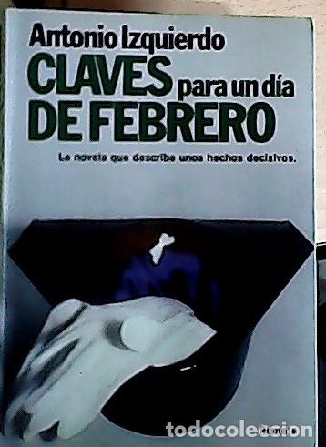 B&uuml;cher: Claves para un d&iacute;a de febrero - Izquierdo Ferig&egrave;ela, Antonio: