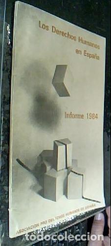 Libri di seconda mano: Los Derechos Humanos en Espa&ntilde;a. Informe 1984 - HERN&aacute;NDEZ CORCHERO, Dimas: