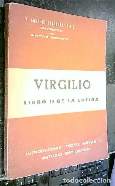 Libros: Virgilio, Libro II de la Eneida. Introducci&oacute;n, texto, notas y estudio estil&iacute;stico - HERN&Aacute;NEZ VISTA,