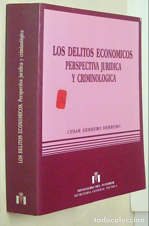 Libri di seconda mano: Los delitos econ&oacute;micos. Perspectiva jur&iacute;dica y criminol&oacute;gica - HERRERO HERRERO, Valeriano:
