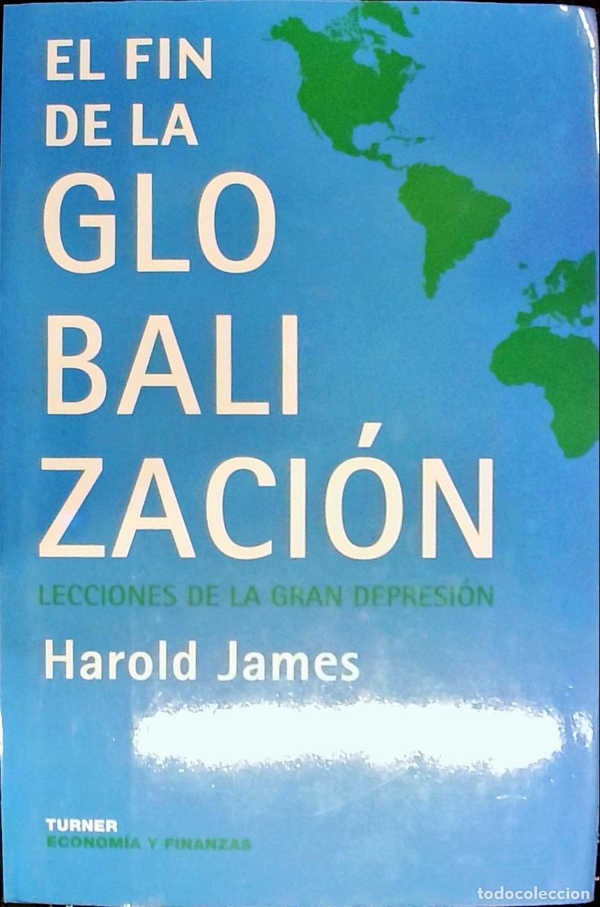 books: El fin de la globalizaci&oacute;n. Lecciones de la gran depresi&oacute;n - JAMES, Harold: