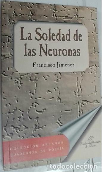 Libros: La soledad de las neuronas - Jim&eacute;nez, Francisco: - Foto 1