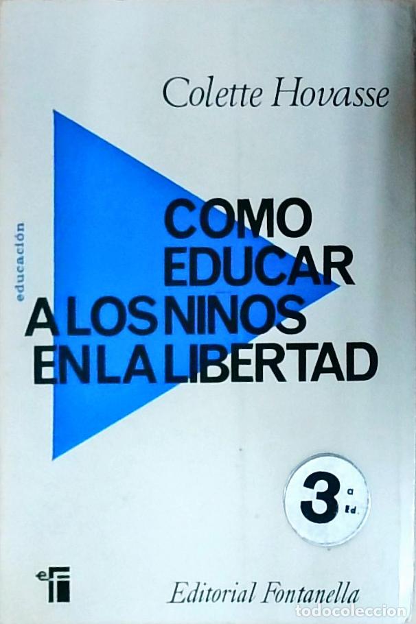 B&uuml;cher: C&oacute;mo educar a los ni&ntilde;os en la libertad - HOVASSE, Colette: