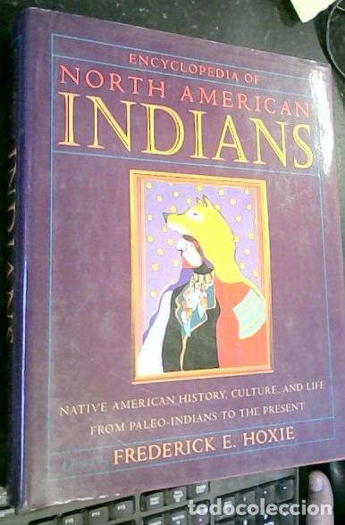 B&uuml;cher: Encyclopedia of North American Indians. Native American History, culture, and life from paleo - indi